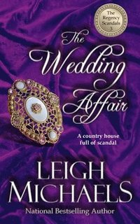 bokomslag The Wedding Affair: The Regency Scandals