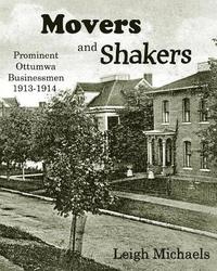 bokomslag Movers and Shakers: Prominent Ottumwa Businessmen 1913-1914
