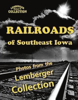 bokomslag Railroads of Southeast Iowa