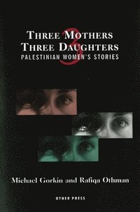 bokomslag Three Mothers, Three Daughters