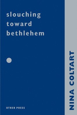 bokomslag Slouching Towards Bethlehem