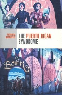 bokomslag The Puerto Rican Syndrome