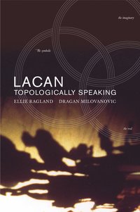 bokomslag Lacan: Topologically Speaking