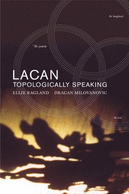 Lacan: Topologically Speaking 1