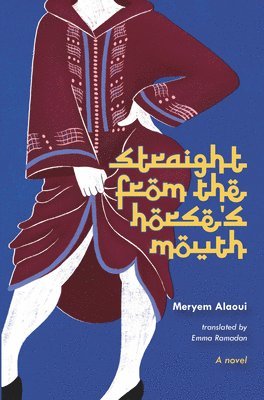 Meryem Alaoui - Straight from the Horse's Mouth, Häftad