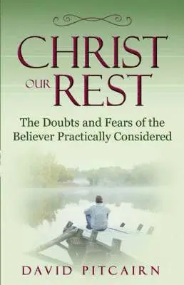 David Pitcairn - Christ Our Rest, Häftad. Tillgänglighet: Lägg i varukorg