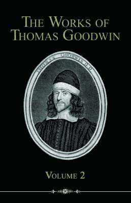 bokomslag Works of Thomas Goodwin, Volume 2