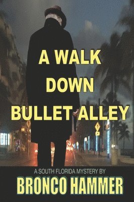 A Walk Down Bullet Alley 1