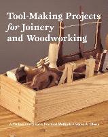 Tool-making Projects for Joinery & Woodworking