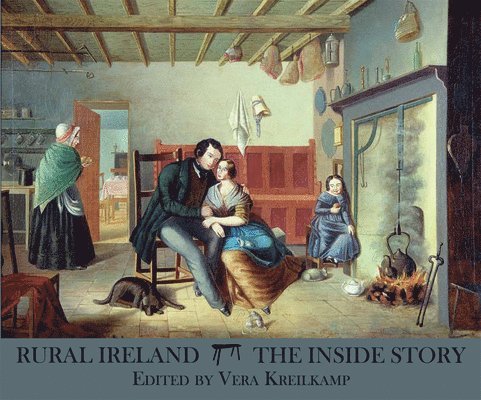 Vera Kreilkamp - Rural Ireland: The Inside Story, Häftad