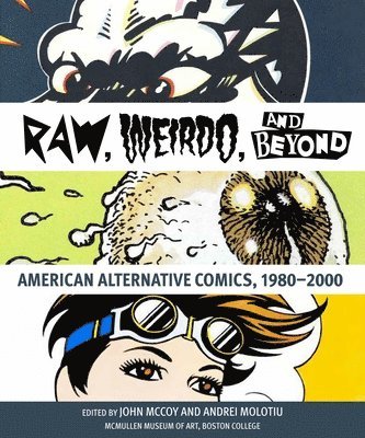 &quot;Raw,&quot; &quot;Weirdo,&quot; and Beyond 1