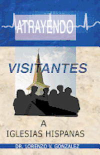 bokomslag Atrayendo Visitantes a Iglesias Hispanas