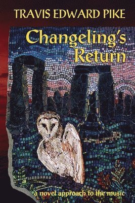 bokomslag Changeling's Return: a novel approach to the music