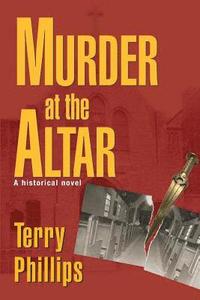 bokomslag Murder at the Altar: A Historical Novel