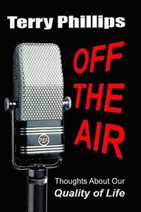 bokomslag Off the Air: Thoughts About Our Quality of Life