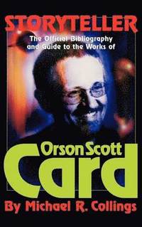 bokomslag Storyteller - Orson Scott Card's Official Bibliography and International Readers Guide - Library Casebound Hard Cover