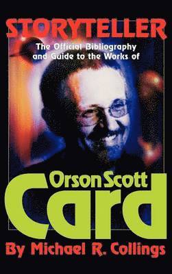 Storyteller - Orson Scott Card's Official Bibliography and International Readers Guide - Library Casebound Hard Cover 1