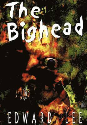 Edward Lee - Bighead, Inbunden
