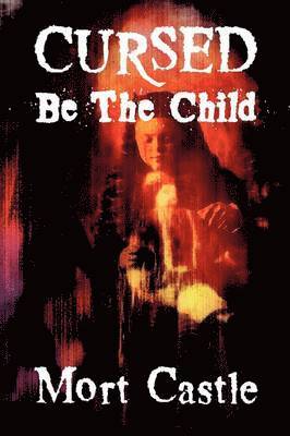Mort Castle - Cursed Be the Child, Häftad