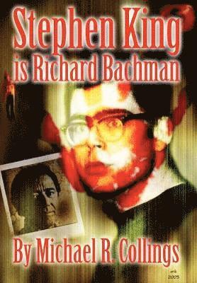 Michael R. Collings - Stephen King is Richard Bachman - Signed Limited, Inbunden