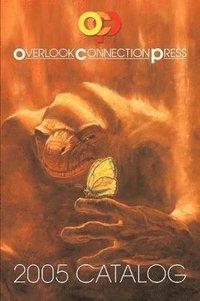 bokomslag 2005 Overlook Connection Press Catalog and Fiction Sampler