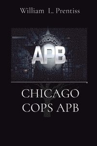 bokomslag Chicago Cops Apb