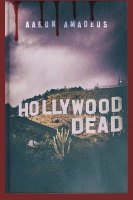 Aaron Amadeus - Hollywood Dead, Häftad