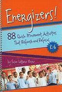 bokomslag Energizers!, K-6: 88 Quick Movement Activities That Refresh and Refocus