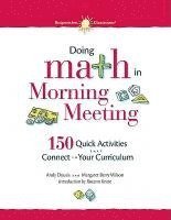 bokomslag Doing Math in Morning Meeting: 150 Quick Activities That Connect to Your Curriculum
