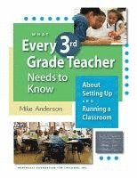 bokomslag What Every 3rd Grade Teacher Needs to Know about Setting Up and Running a Classroom