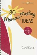 bokomslag 80 Morning Meeting Ideas for Grades 3-6