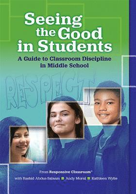 Andy Moral, Kathleen Wylie - Seeing the Good in Students, Häftad