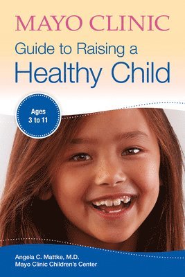 bokomslag Mayo Clinic Guide To Raising A Healthy Child