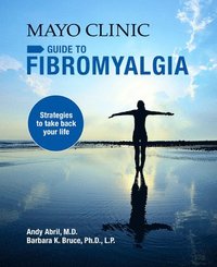 bokomslag Mayo Clinic Guide To Fibromyalgia