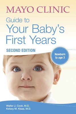 Mayo Clinic Guide To Your Baby's First Years 1