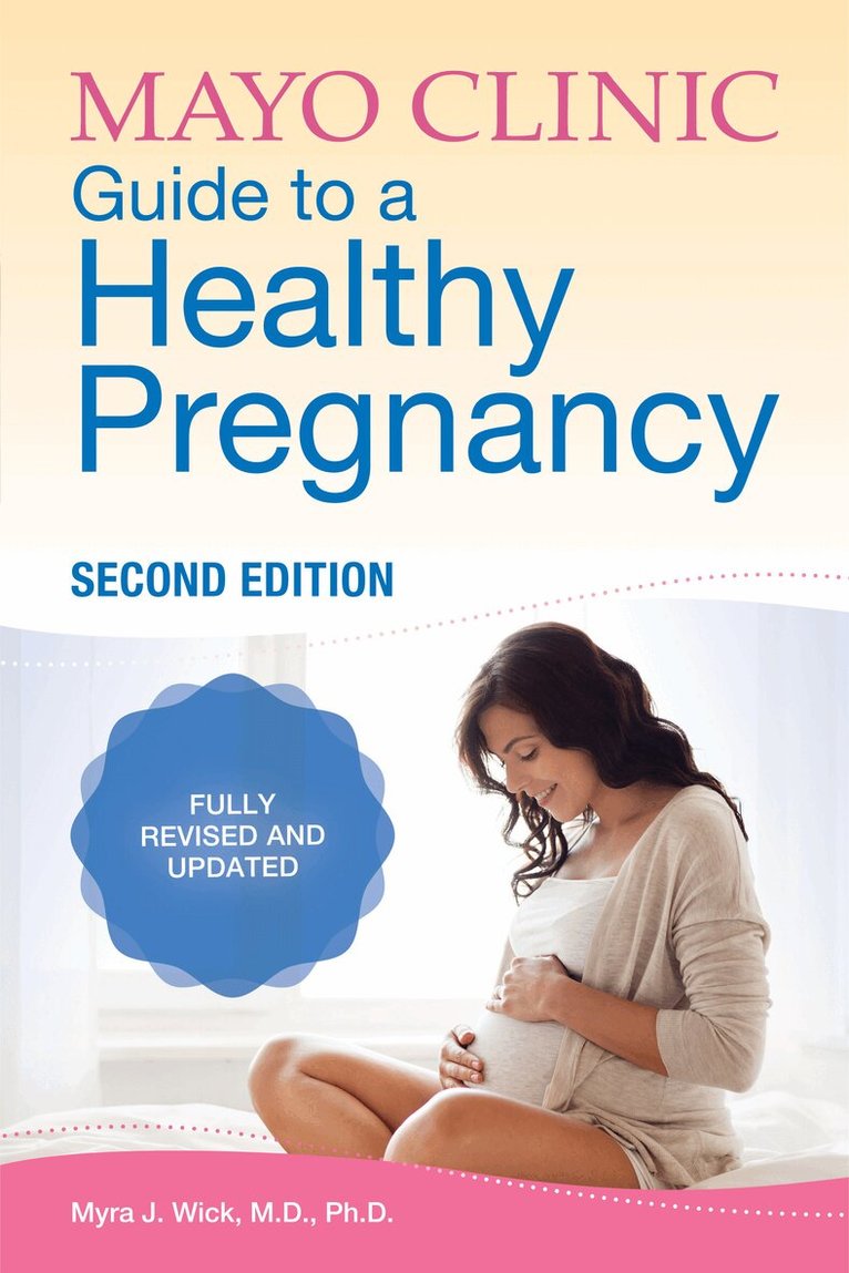 Myra J. Wick - Mayo Clinic Guide To A Healthy Pregnancy, Häftad. Tillgänglighet: Tillfälligt slut