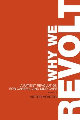 Victor Montori - Why We Revolt, Häftad