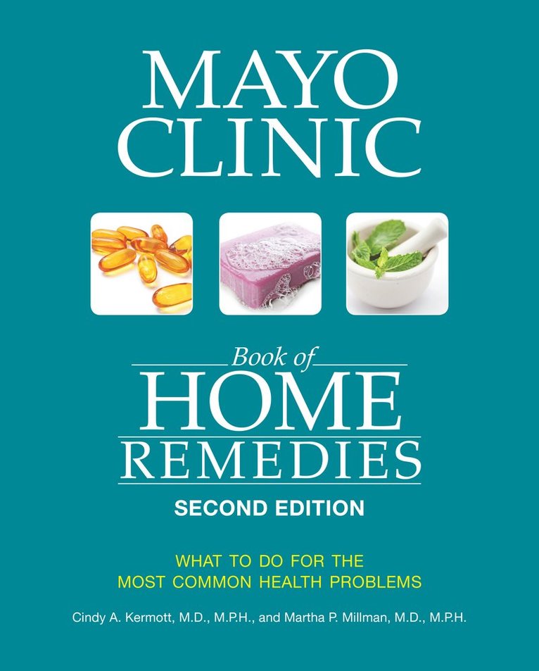 Cindy A. Kermott, Martha P. Millman, Cindy A Kermott, Martha P Millman - Mayo Clinic Book Of Home Remedies (second Edition), Häftad