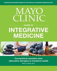 bokomslag Mayo Clinic Guide To Integrative Medicine