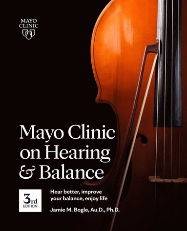 bokomslag Mayo Clinic On Hearing And Balance, 3rd Edition