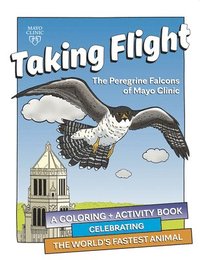 bokomslag Taking Flight: The Peregrine Falcons Of Mayo Clinic