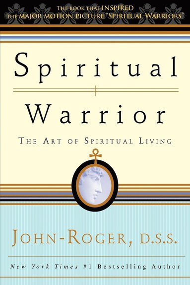bokomslag Spiritual Warrior: The Art of Spiritual Living