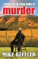 Living With Your Kids is Murder