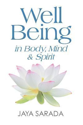 bokomslag Well Being in Body, Mind and Spirit