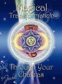 bokomslag Magical Transformation Through Your Chakras