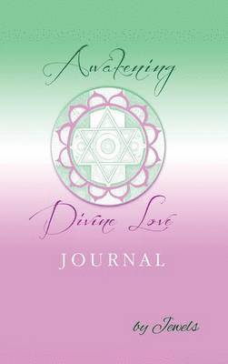 bokomslag Awakening Divine Love Journal