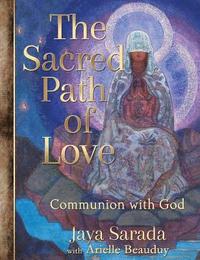 bokomslag The Sacred Path of Love