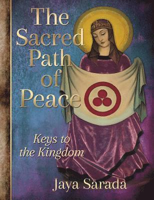 The Sacred Path of Peace 1