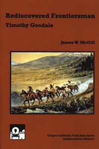 bokomslag Rediscovered Frontiersman: Timothy Goodale