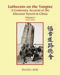 bokomslag Lutherans on the Yangtze: A Centenary Account of the Missouri Synod in China